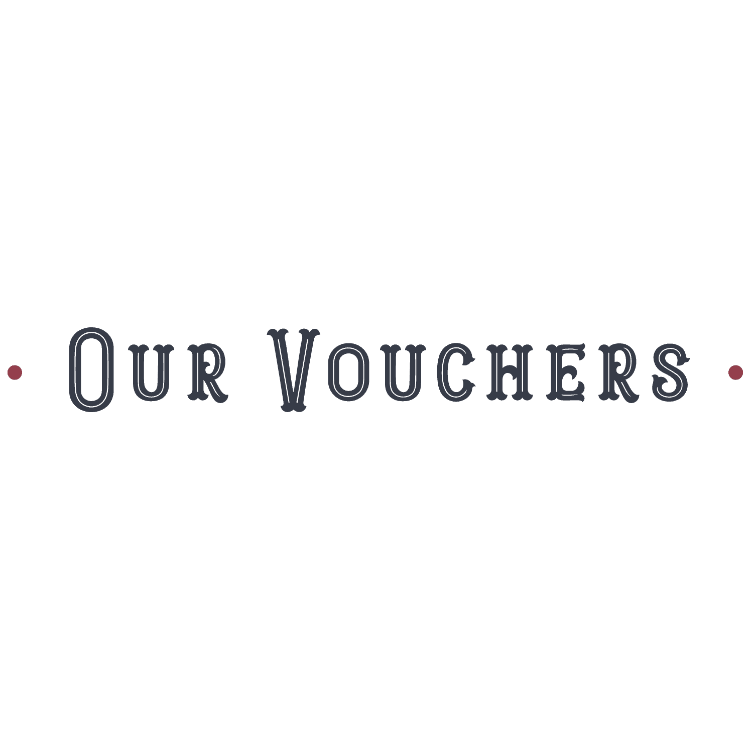 Our Vouchers